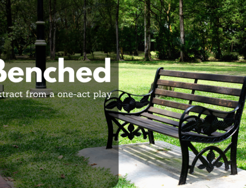 Benched – extract from a one-act play