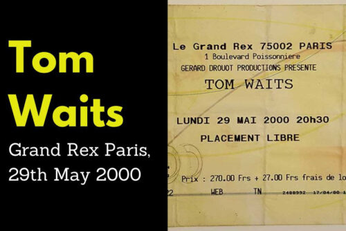 Tom Waits, Grand Rex Paris, 29th May 2000