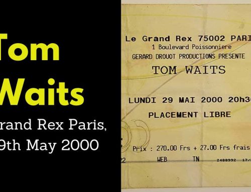 Tom Waits, Grand Rex Paris, 29th May 2000